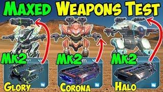 Mk2 Weapons Test: Halo, Corona & Glory Vs Champion League War Robots WR Gameplay