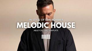 Ben Böhmer Melodic House | Ableton Project File, Template [EP30] @benbohmermusic