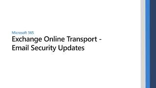 Exchange Online Transport – Email Security Updates