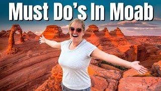 WHAT TO DO in MOAB!  Arches NP and SO MUCH MORE!!!!