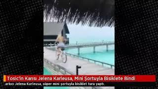 Tosic'in Karısı Jelena Karleusa, Mini Şortuyla Bisiklete Bindi