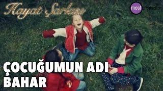 Hayat Şarkısı - Çocuğumun Adı Bahar