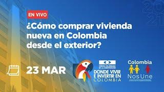 ¿Cómo comprar vivienda en Colombia desde el exterior? - Conferencia CAMACOL