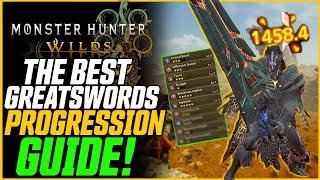 BEST Greatswords + Endgame Build! Greatsword Progression Guide // Monster Hunter Wilds