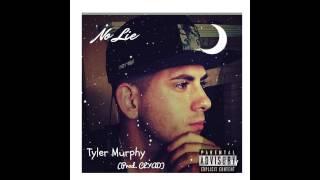 No Lie - Tyler Murphy (prod.  CLYAD)