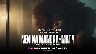 Tantara Malagasy - NENINA MANDRA-MATY (Tantaran'i Record FM) Tantara Indray Miseho