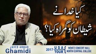 Kya khuda ne shaitan ko gumrah kiya? | Javed Ahmad Ghamidi