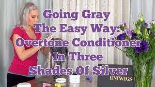 Going Gray The Easy Way! Overtone Conditioner In Three Shades Of Silver