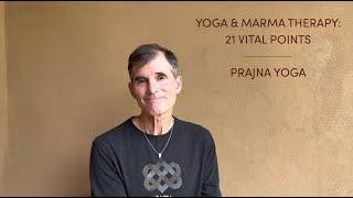 Yoga and Marma Therapy: 21 Vital Points | Online Immersion | Join us!