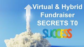 Hybrid And Virtual Fundraiser Secrets To Success