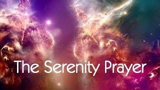 The Serenity Prayer - God Grant Me The Serenity