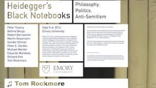 “Heidegger's Anti-Semitism: Philosophy or Worldview?” by Tom Rockmore, Emory University, Sept. 2014