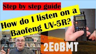 How do I listen on a Baofeng UV-5R? What Frequencies should I listen to? How to program a repeater.