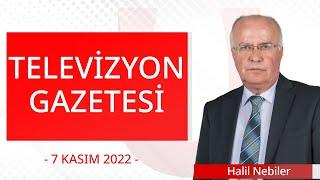 Televizyon Gazetesi - 7 Kasım 2022 - Halil Nebiler - Ferdi Tanhan