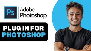 How To Install Plugin For Photoshop 2025