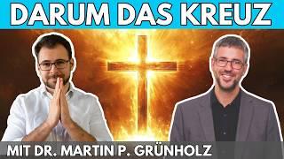 ️ DARUM das Kreuz – mit Dr. Martin P. Grünholz