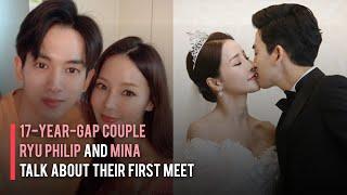 17-Year-Gap Couple Ryu Philip and Mina Talk about Their First Meet