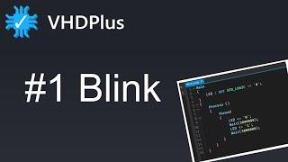 Yet Another Blinking LED Tutorial - Get Started with VHDPlus