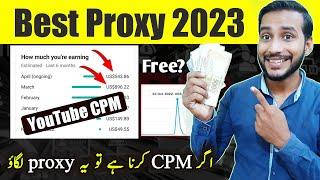 Best proxy for CPM work on YouTube 2023 | Paid CPM work 2023 | New CPM Trick 2023