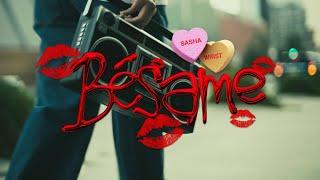 Sasha Wrist - Besame (Official Music Video)