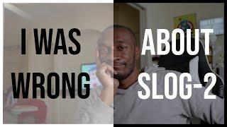 I was wrong about slog-2 | Sony slog-2 settings