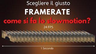 Video in slow motion - Breve guida pratica alla scelta del framerate