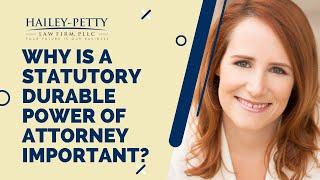 Why is a Statutory Durable Power of Attorney Important?