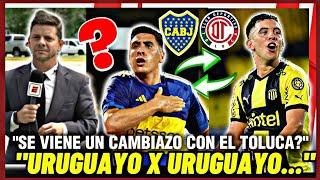 Uruguayo x Uruguayo!!Cambiazo entre BOCA y TOLUCA???