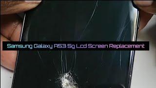 [ How To Install ] Your Samsung Galaxy A53 5g - Lcd Screen Replacement