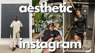 how to build an aesthetic instagram as a guy