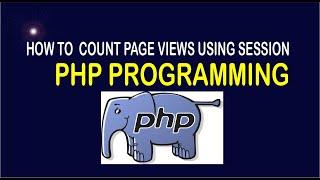 How To Count Page Views Using SESSION - PHP