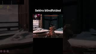 Sekiro Blindfolded #shorts #sekiro #blindfolded