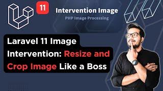 Laravel 11 Image Intervention Tutorial: Resize and Crop Image Like a Boss