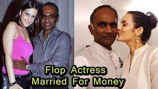 Flop Actresses Of Bollywood Who Married For Money | You will Be Shocked by This