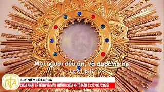 Suy Niệm Lời Chúa, Chúa Nhật Lễ Mình và Máu Thánh Chúa Ki-tô Năm C (22/06/2025)