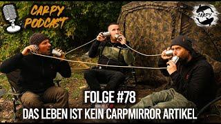 Carpy Podcast #78 - Das Leben ist kein Carpmirror Artikel