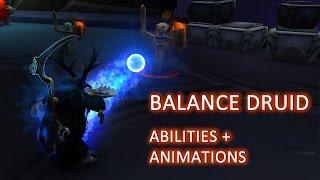 WoW: Legion - Balance Druid Abilities and Animations (Public Alpha)