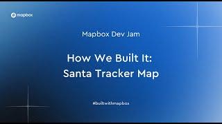 Mapbox Dev Jam: Santa Tracker