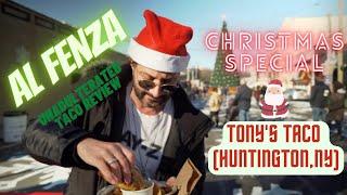 AL Fenza takes his Unadulterated Taco Review to Tony's Taco  (Huntington, NY)