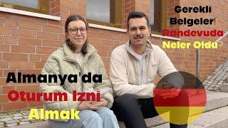 ALMANYA'DA OTURUM İZNİ ALMAK, OTURUM YENİLEME BAŞVURUSU |  GEREKLİ BELGELER, RANDEVUDA NELER OLDU
