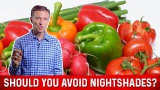 If I Have Arthritis, Should I Avoid the Nightshade Foods? – Dr.Berg