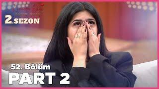 Kısmetse Olur: Aşkın Gücü 2. Sezon | 52. Bölüm FULL | PART - 2