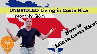 How is Life in Costa Rica - Monthly Q&A - LIVE Chat