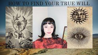 How To Find Your True Will (Thelema)