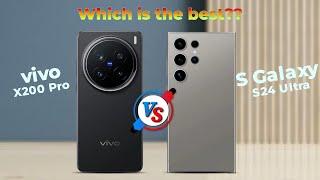 vivo X200 Pro Vs Samsung Galaxy S24 Ultra