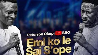 PETERSON OKOPI X. BBO //  Emi Ko Le Sai S'ope