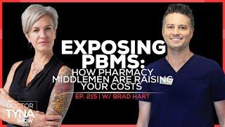 EP. 215 | Exposing PBMs: How Pharmacy Middlemen Are Raising Your Drug Costs | Brad Hart