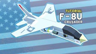 F-8U Crusader Tutorial || Roblox Plane Crazy