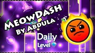 Geometry Dash - MeowDash (By Abdula) ~ Daily Level #207 [All Coins]