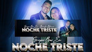 Grupo BerEn - NOCHE TRISTE. Ft. Bomba Blanca. (Video Oficial)